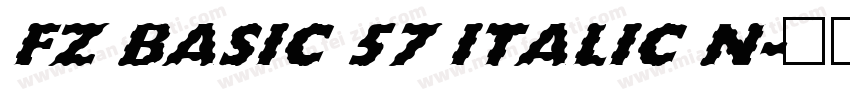 FZ BASIC 57 ITALIC N字体转换